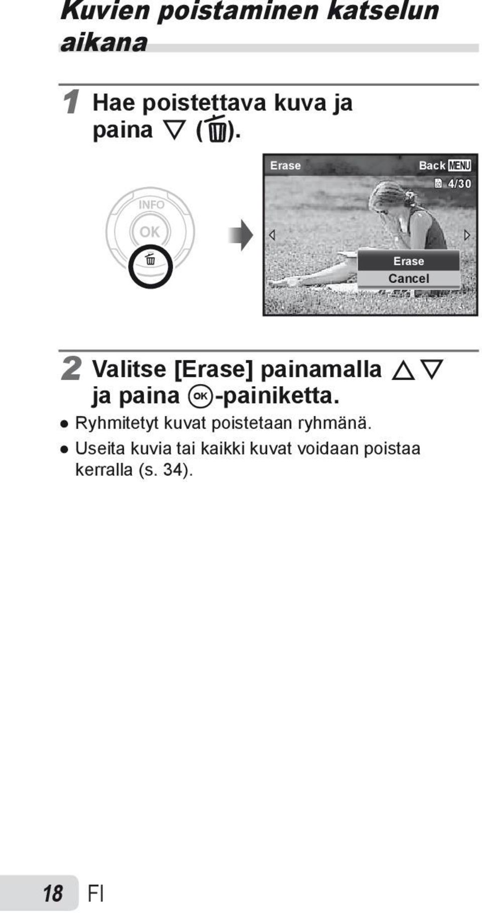 Erase Back MENU 4/30 Erase Cancel 2 Valitse [Erase] painamalla FG