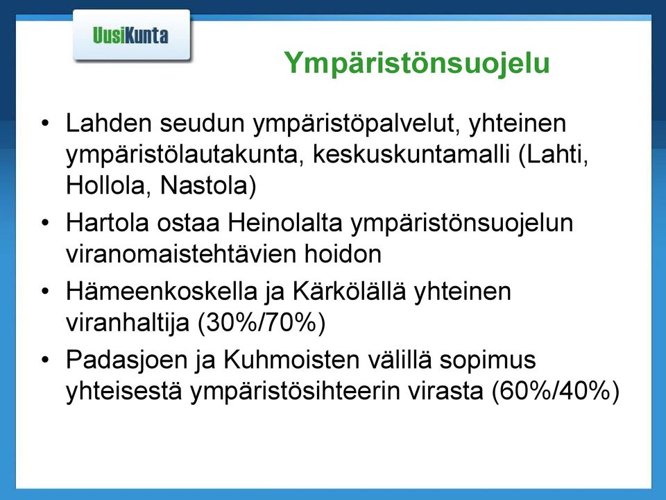 ympäristönsuojelun viranomaistehtävien hoidon Hämeenkoskella ja Kärkölällä yhteinen