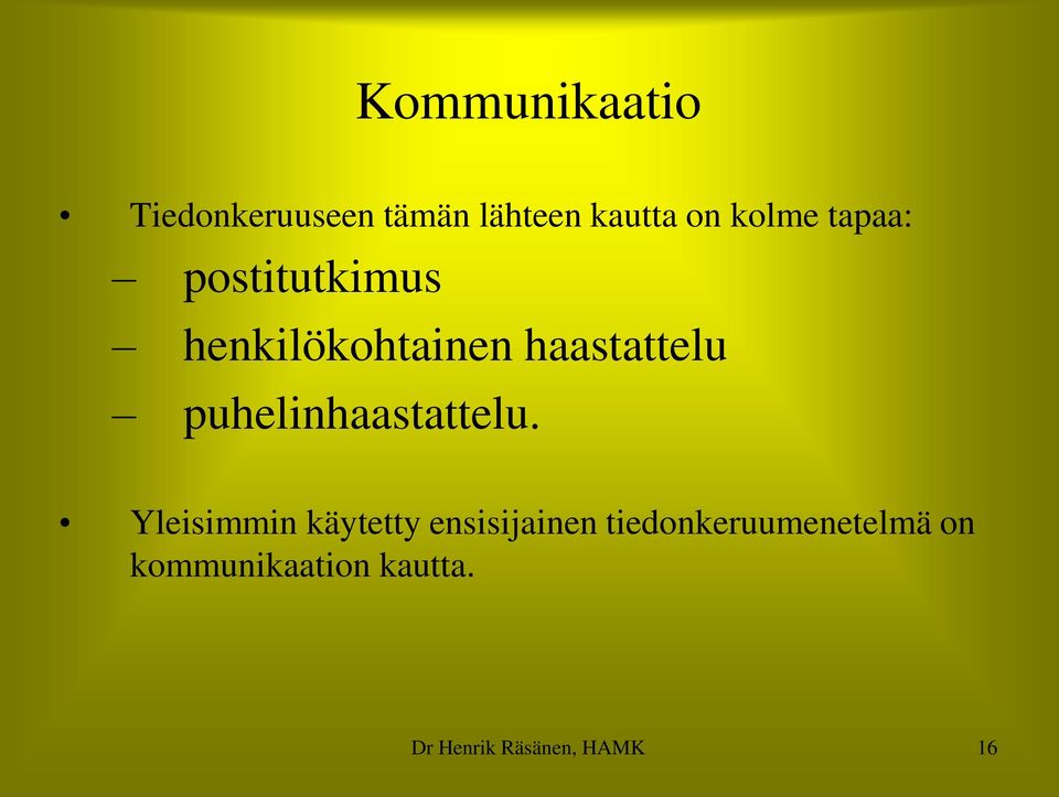 puhelinhaastattelu.