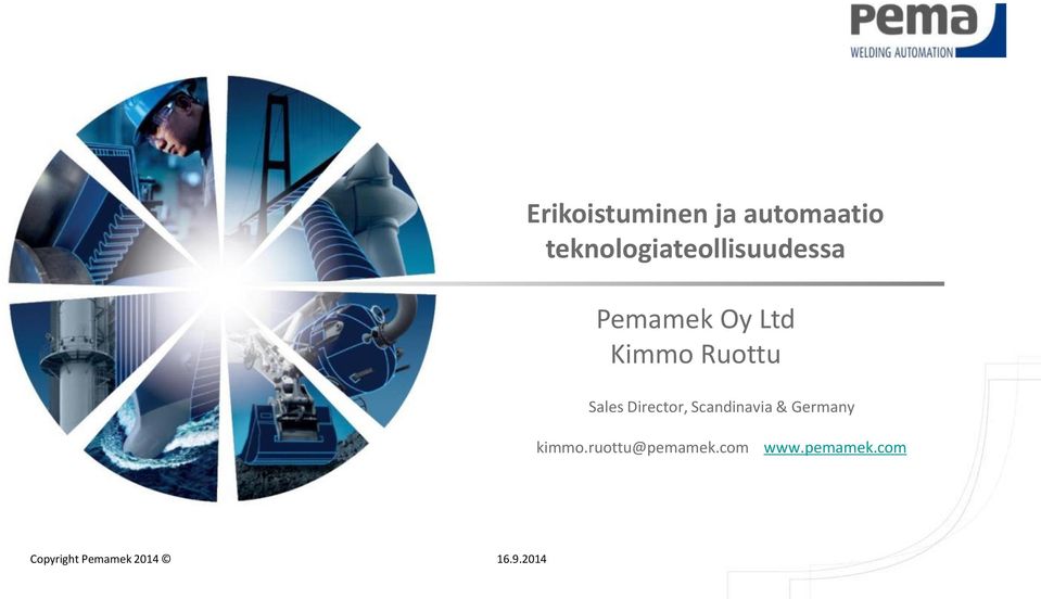 Kimmo Ruottu Sales Director, Scandinavia &