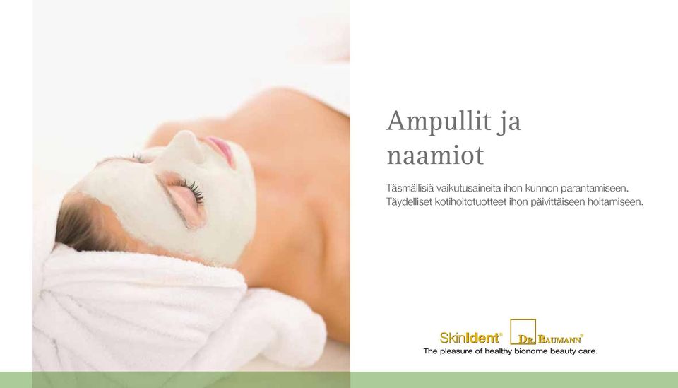 Täsmällisiä vaikutusaineita ihon kunnon parantamiseen.