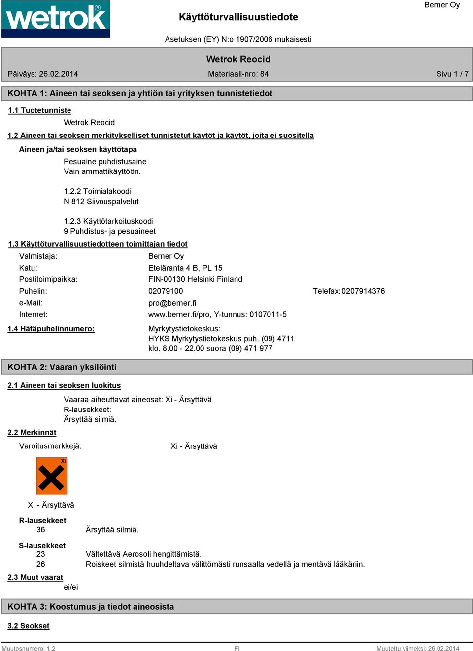 2.3 Käyttötarkoituskoodi 9 Puhdistus- ja pesuaineet 1.