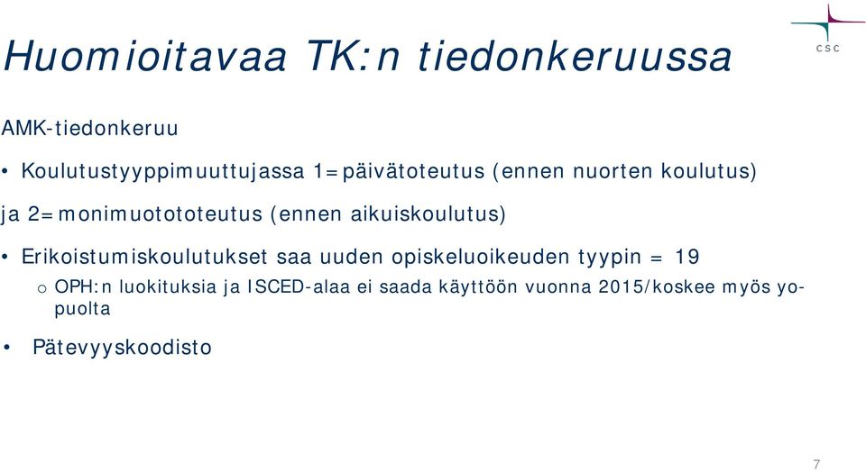 aikuiskoulutus) Erikoistumiskoulutukset saa uuden opiskeluoikeuden tyypin = 19 o