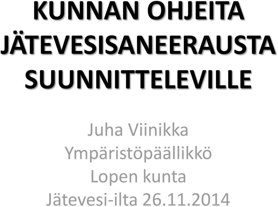 SUUNNITTELEVILLE Juha Viinikka