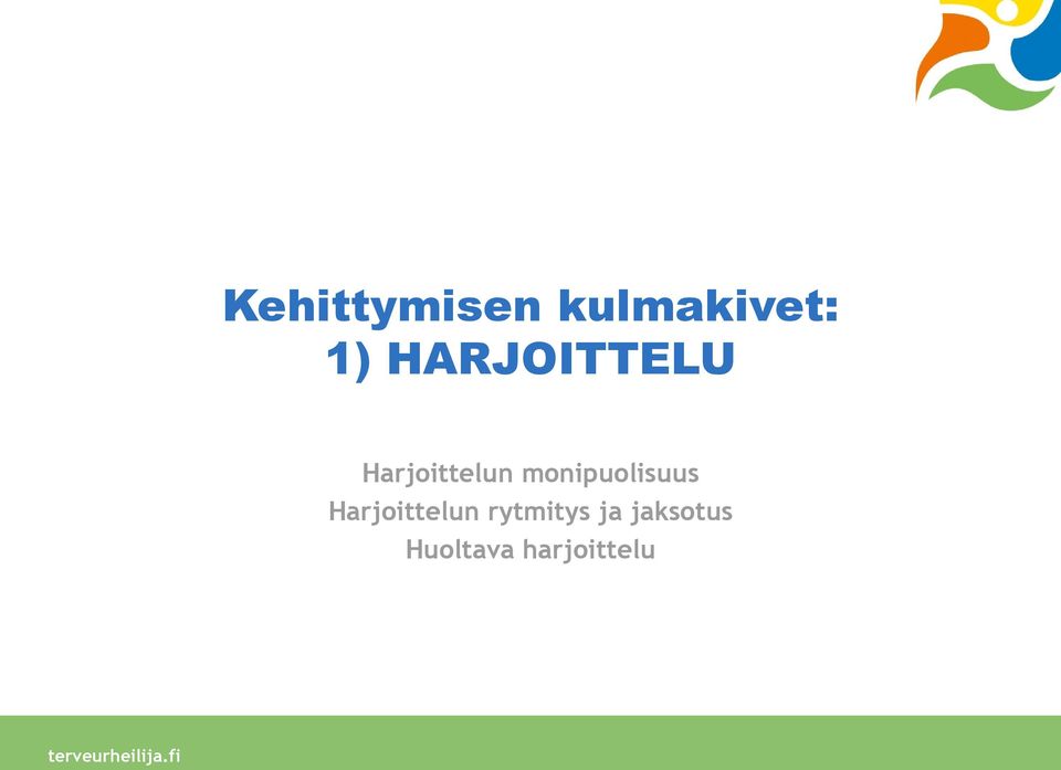 monipuolisuus Harjoittelun