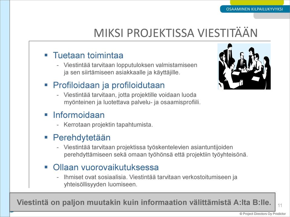 Informoidaan - Kerrotaan projektin tapahtumista.