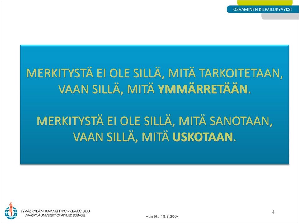 YMMÄRRETÄÄN.