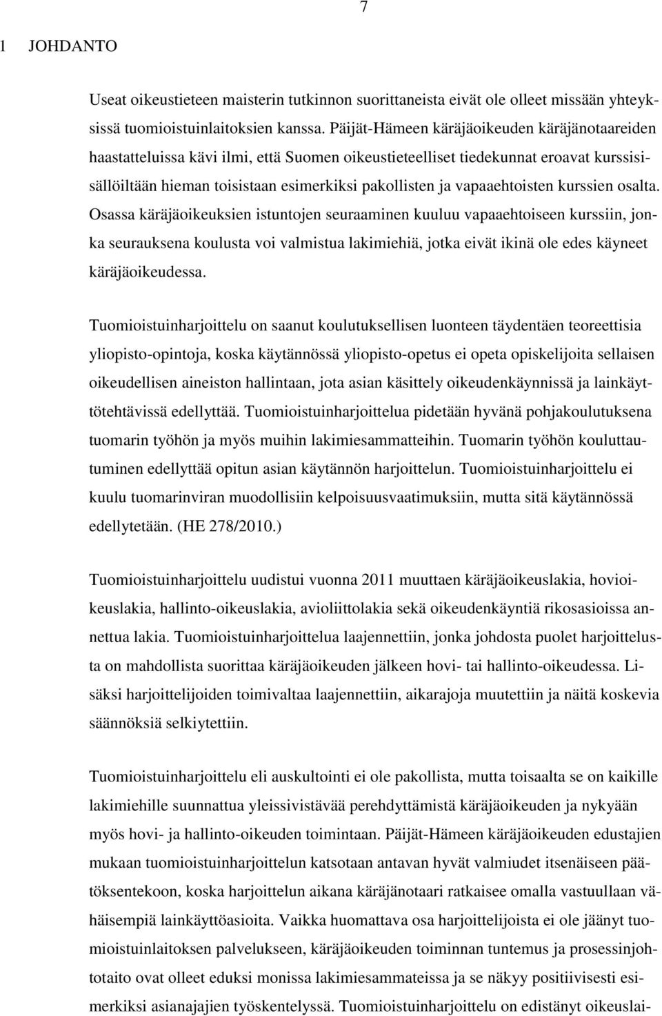 vapaaehtoisten kurssien osalta.