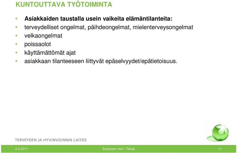 mielenterveysongelmat velkaongelmat poissaolot käyttämättömät ajat