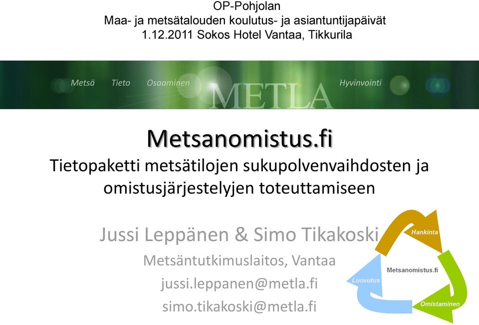 fi Tietopaketti metsätilojen sukupolvenvaihdosten ja omistusjärjestelyjen