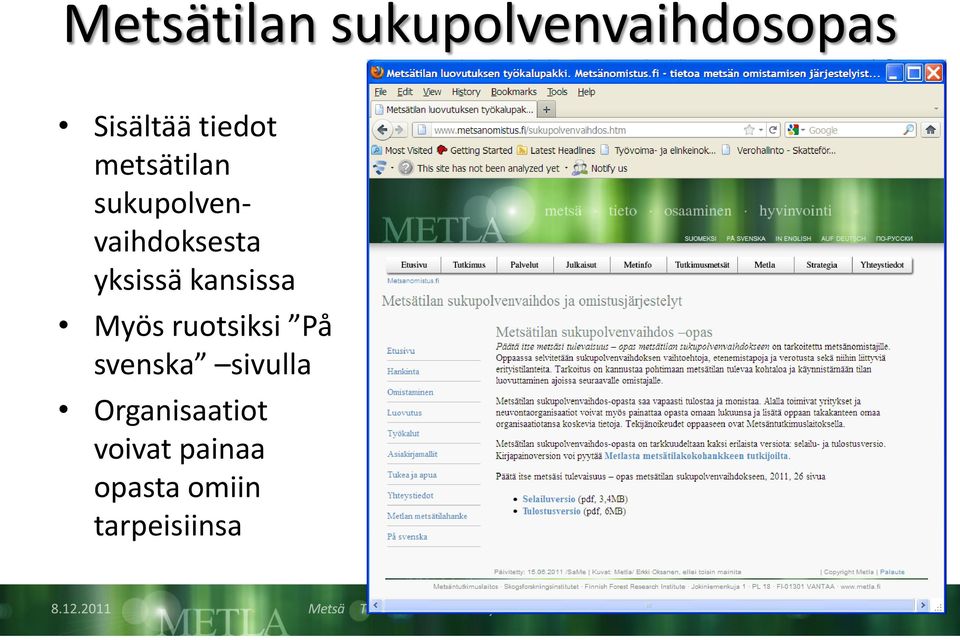 yksissä kansissa Myös ruotsiksi På svenska