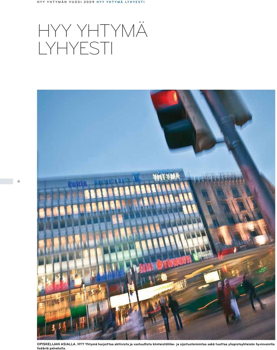 HYY Yhtymä harjoittaa aktiivista ja vastuullista kiinteistöliike-