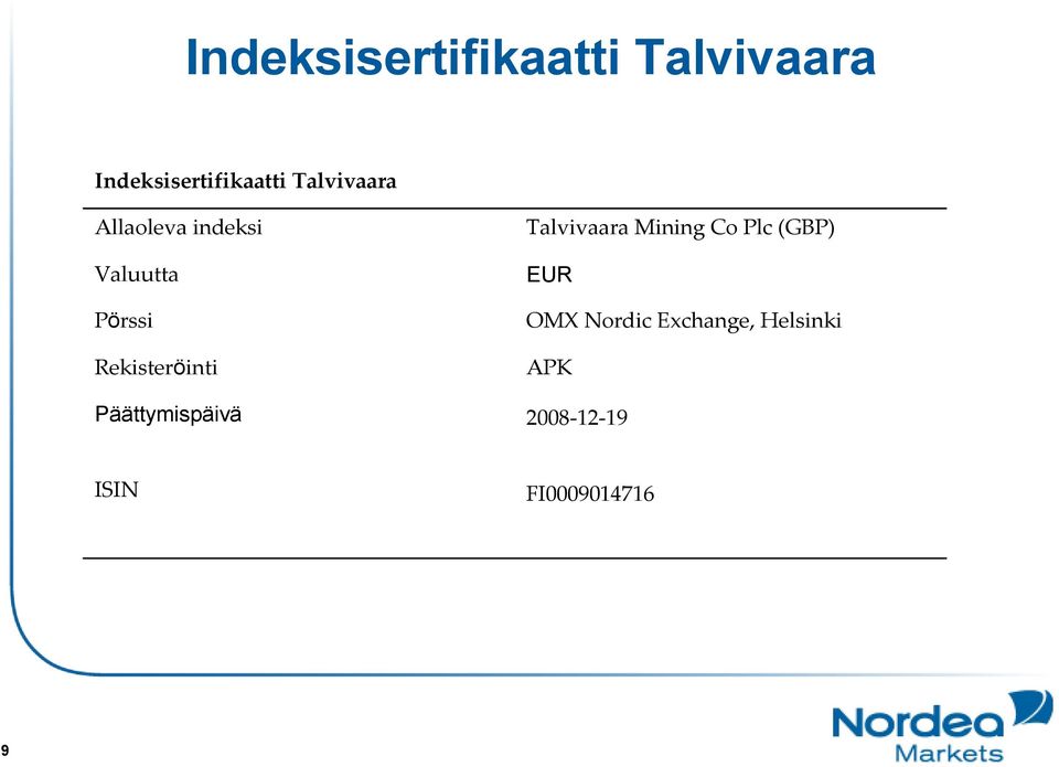 Rekisteröinti Päättymispäivä Talvivaara Mining Co