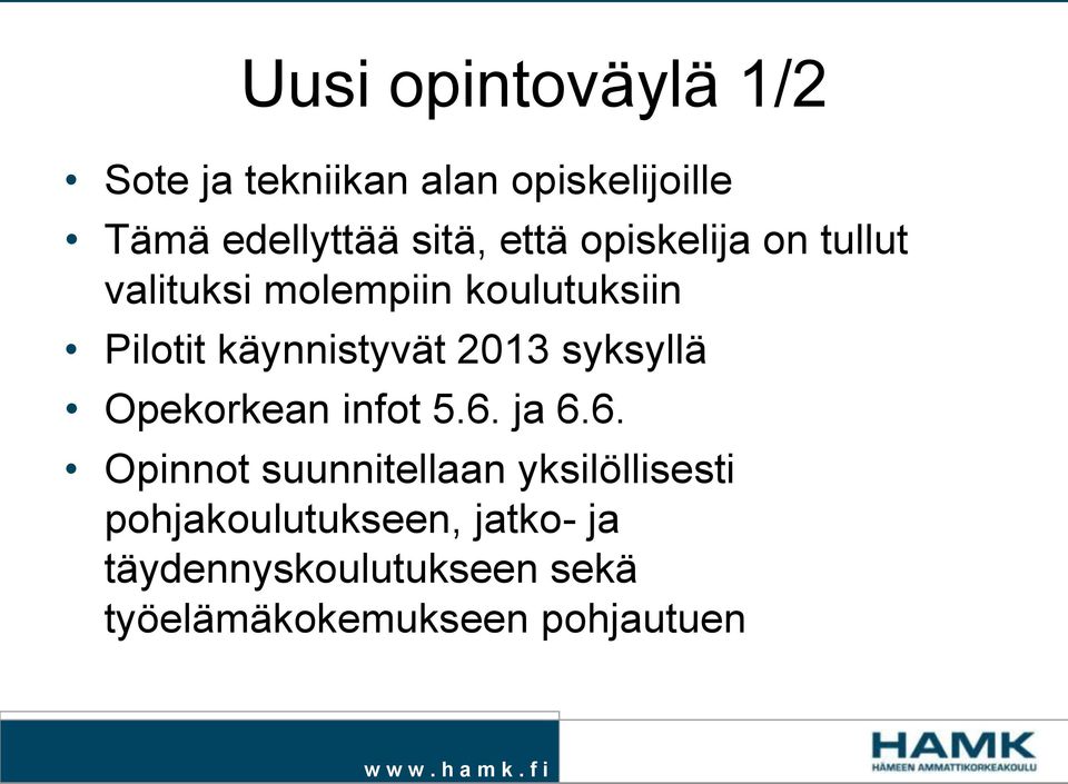 2013 syksyllä Opekorkean infot 5.6.