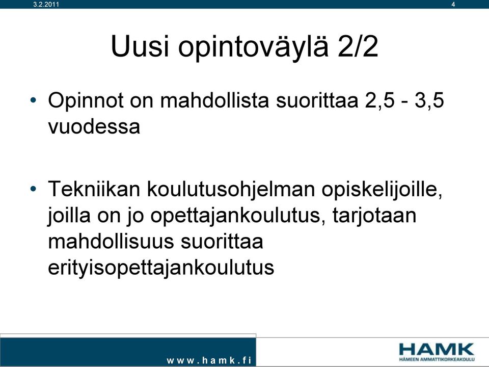 koulutusohjelman opiskelijoille, joilla on jo