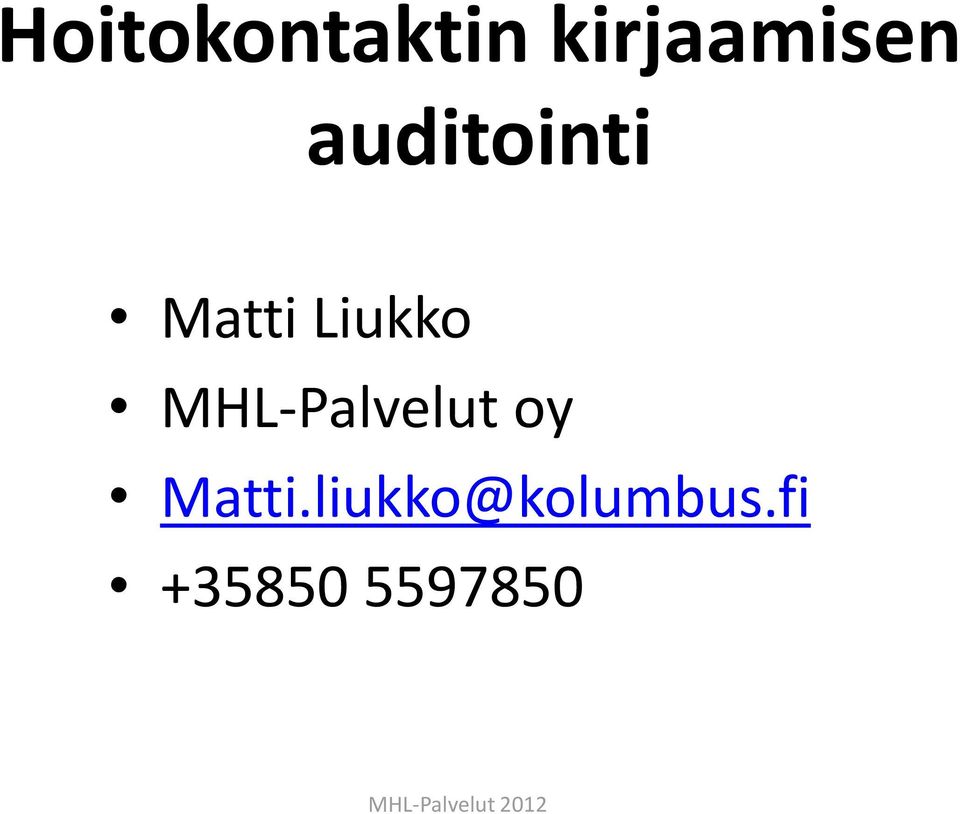 MHL-Palvelut oy Matti.