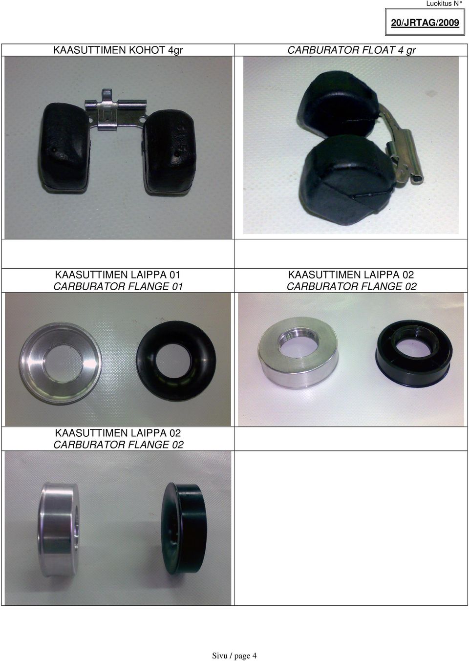 CARBURATOR FLANGE 01 KAASUTTIMEN LAIPPA 02