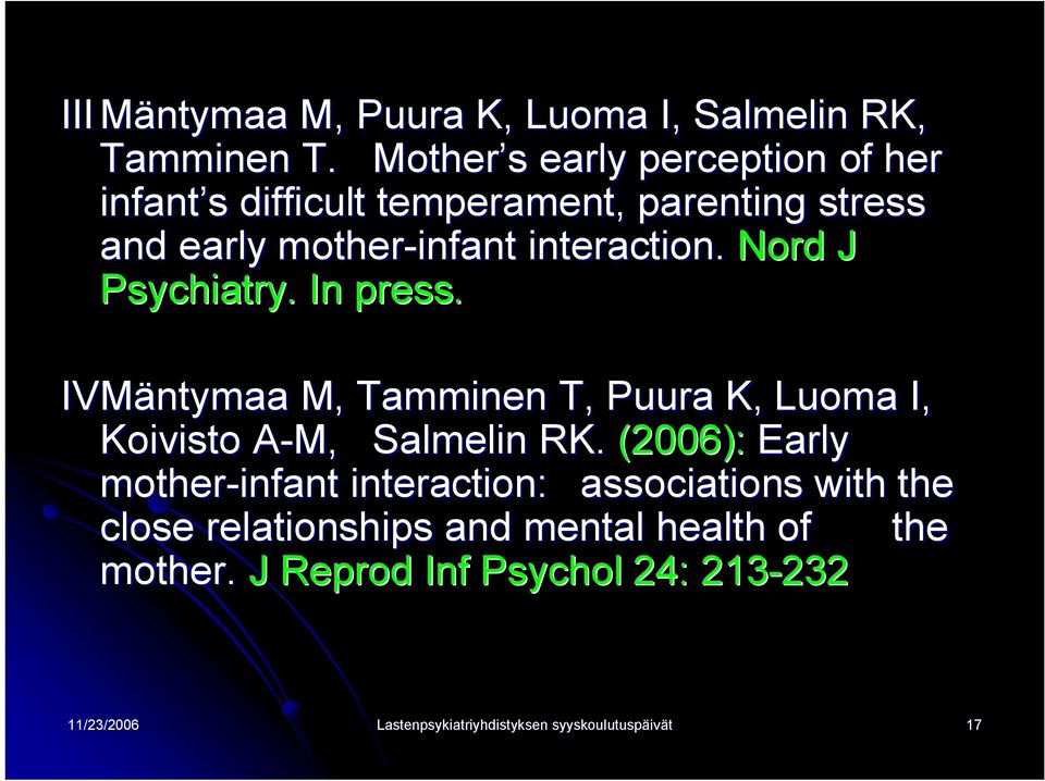 interaction. Nord J Psychiatry.. In press.