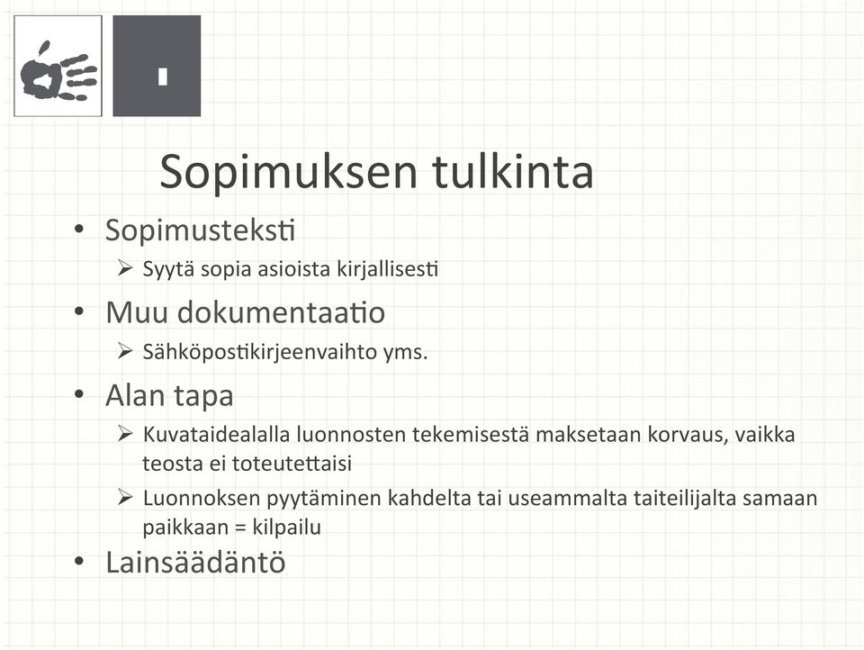 Alan tapa Kuvataidealalla luonnosten tekemisestä maksetaan korvaus, vaikka