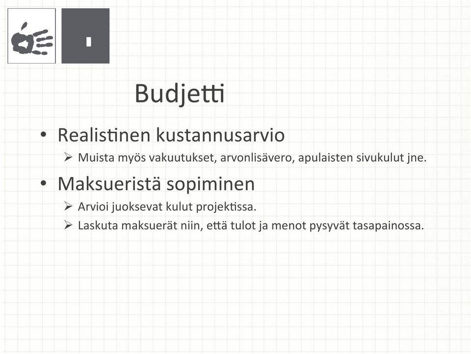 Maksueristä sopiminen Arvioi juoksevat kulut