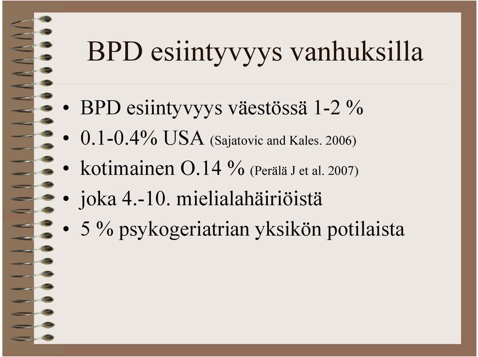 2006) kotimainen O.14 % (Perälä J et al.
