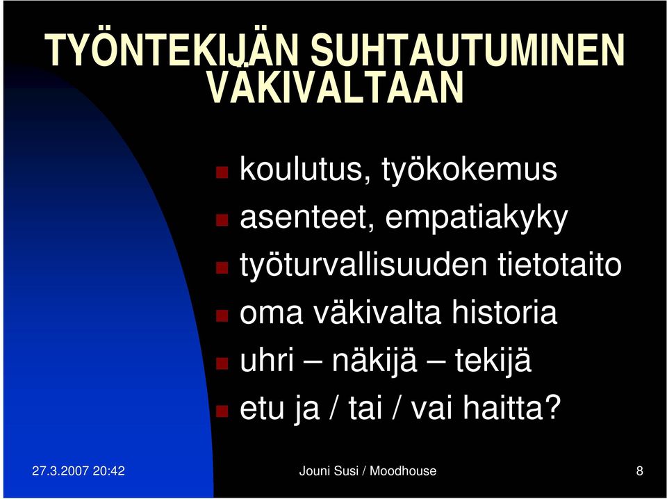 tietotaito oma väkivalta historia uhri näkijä tekijä