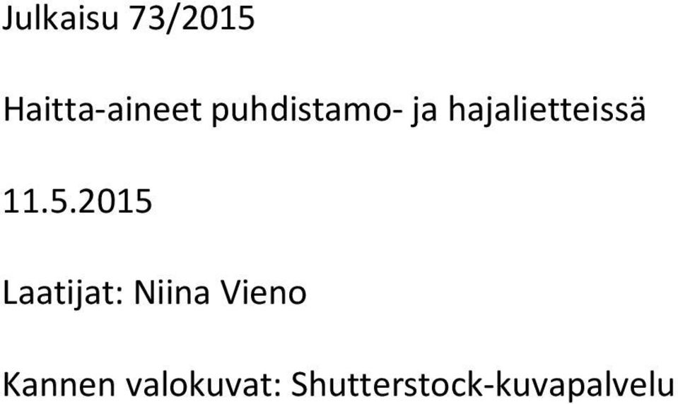 5.2015 Laatijat: Niina Vieno