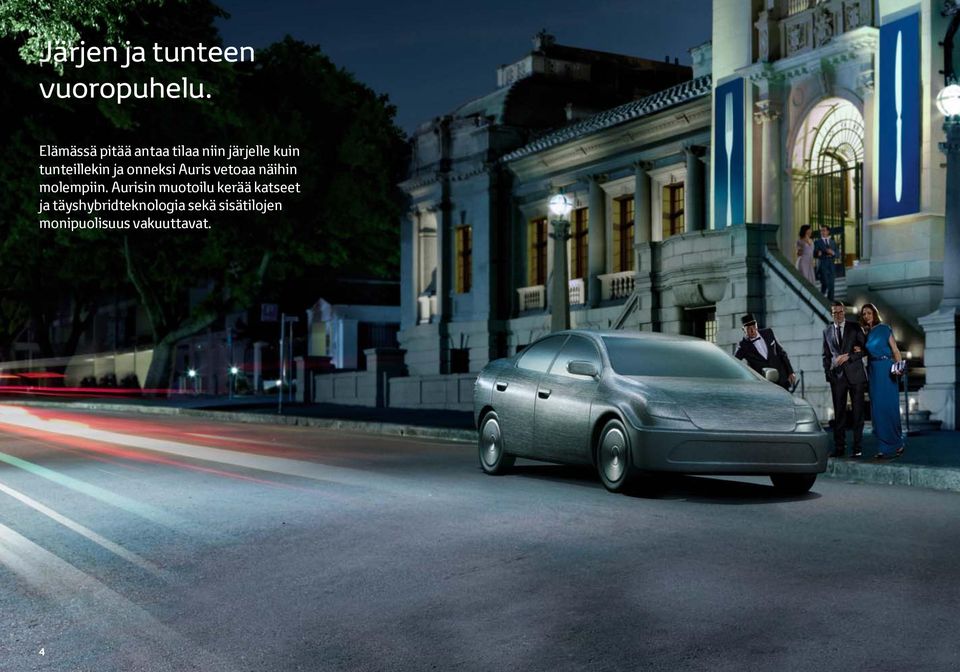 tunteillekin ja onneksi Auris vetoaa näihin molempiin.