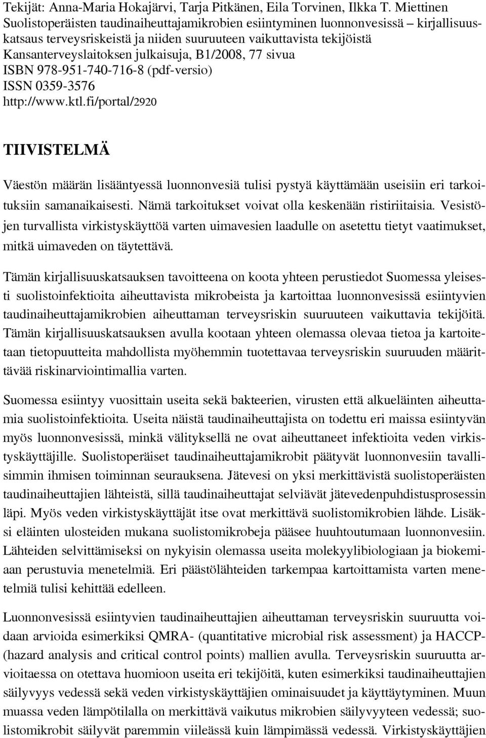 B1/2008, 77 sivua ISBN 978-951-740-716-8 (pdf-versio) ISSN 0359-3576 http://www.ktl.