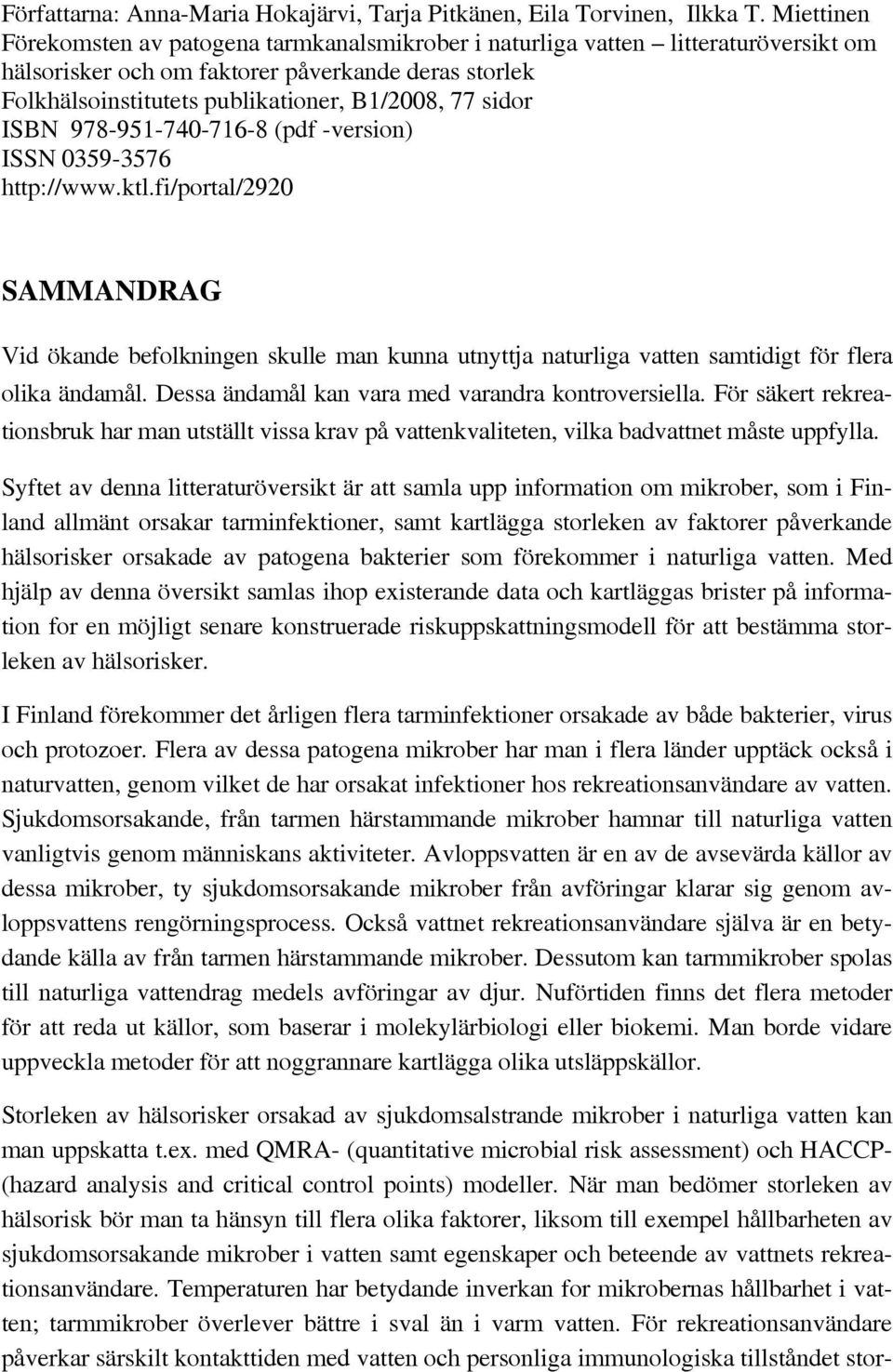 sidor ISBN 978-951-740-716-8 (pdf -version) ISSN 0359-3576 http://www.ktl.
