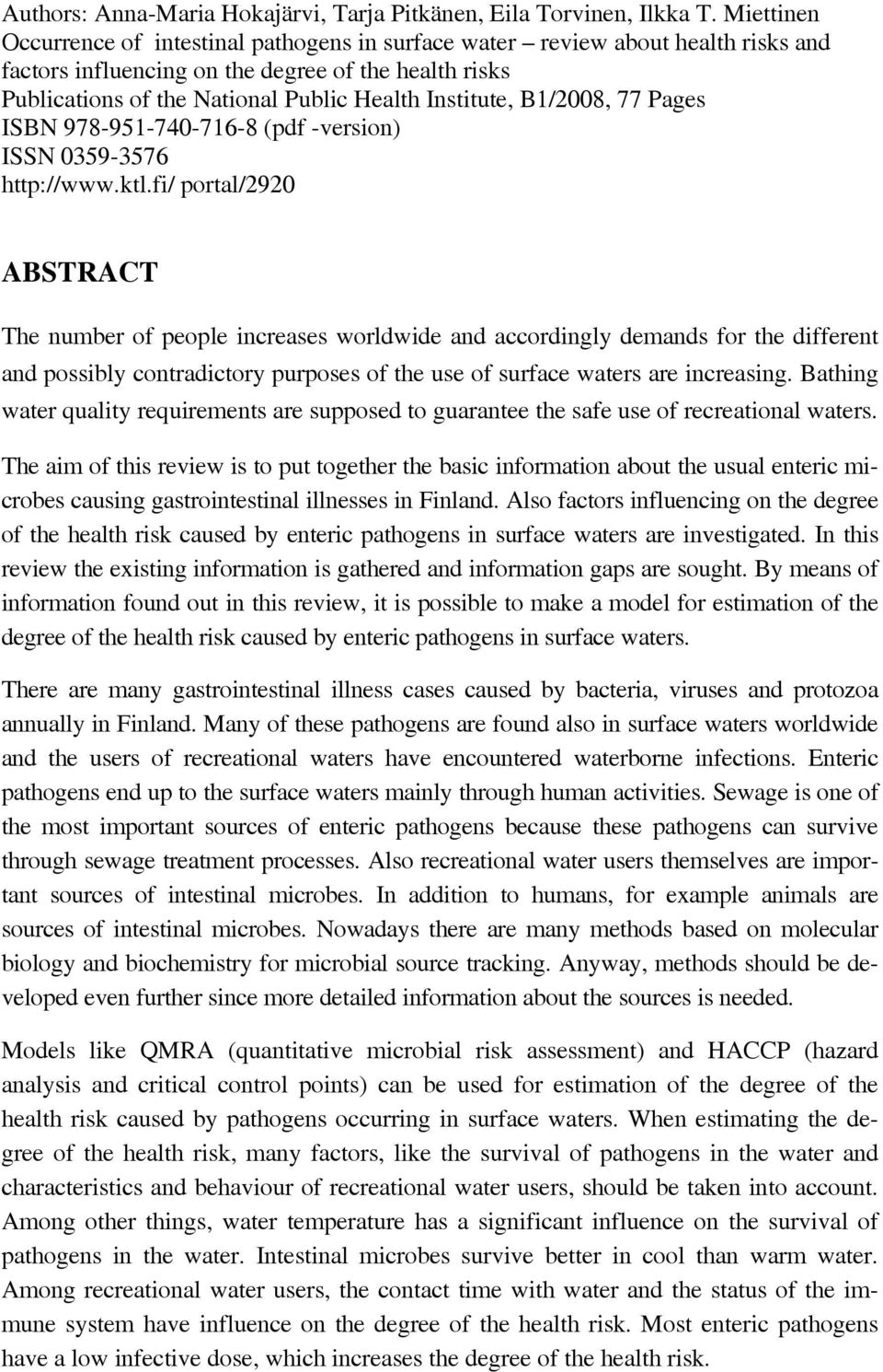 B1/2008, 77 Pages ISBN 978-951-740-716-8 (pdf -version) ISSN 0359-3576 http://www.ktl.