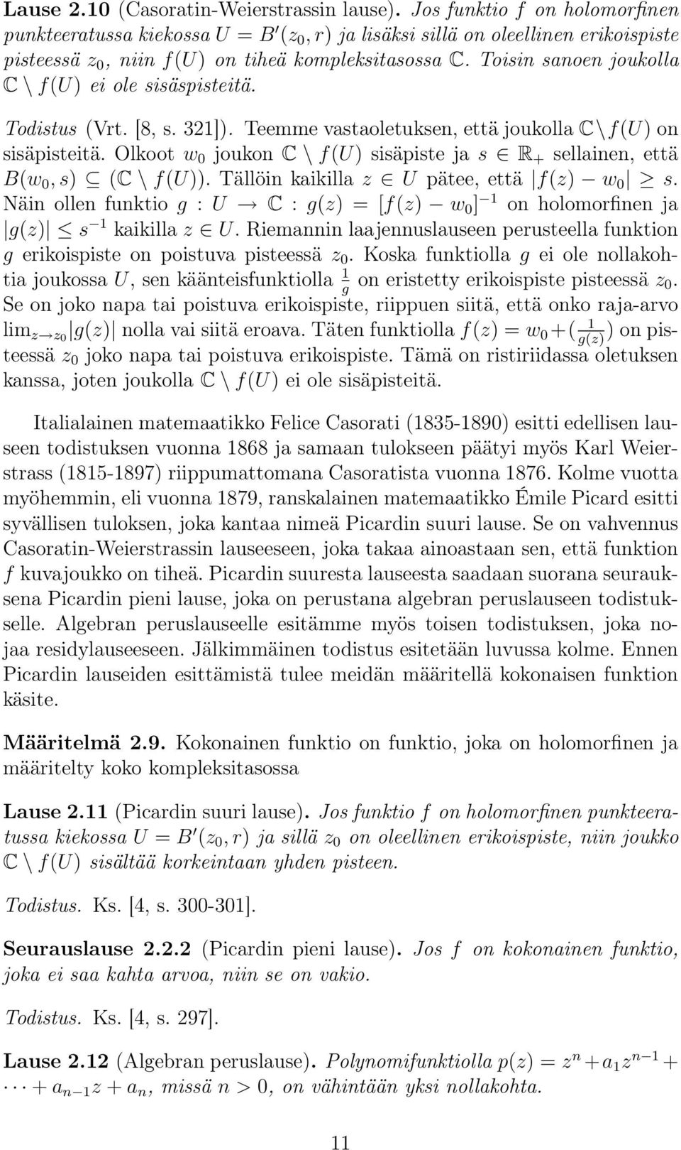 Toisin sanoen joukolla C \ f(u) ei ole sisäspisteitä. Todistus (Vrt. [8, s. 3]). Teemme vastaoletuksen, että joukolla C\f(U) on sisäpisteitä.