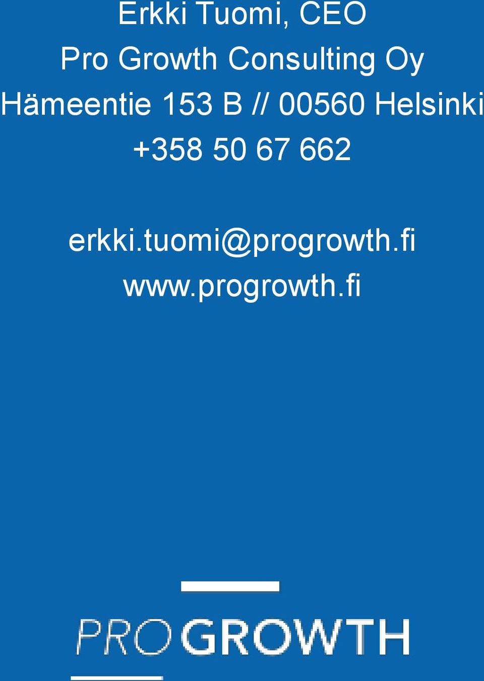 00560 Helsinki +358 50 67 662