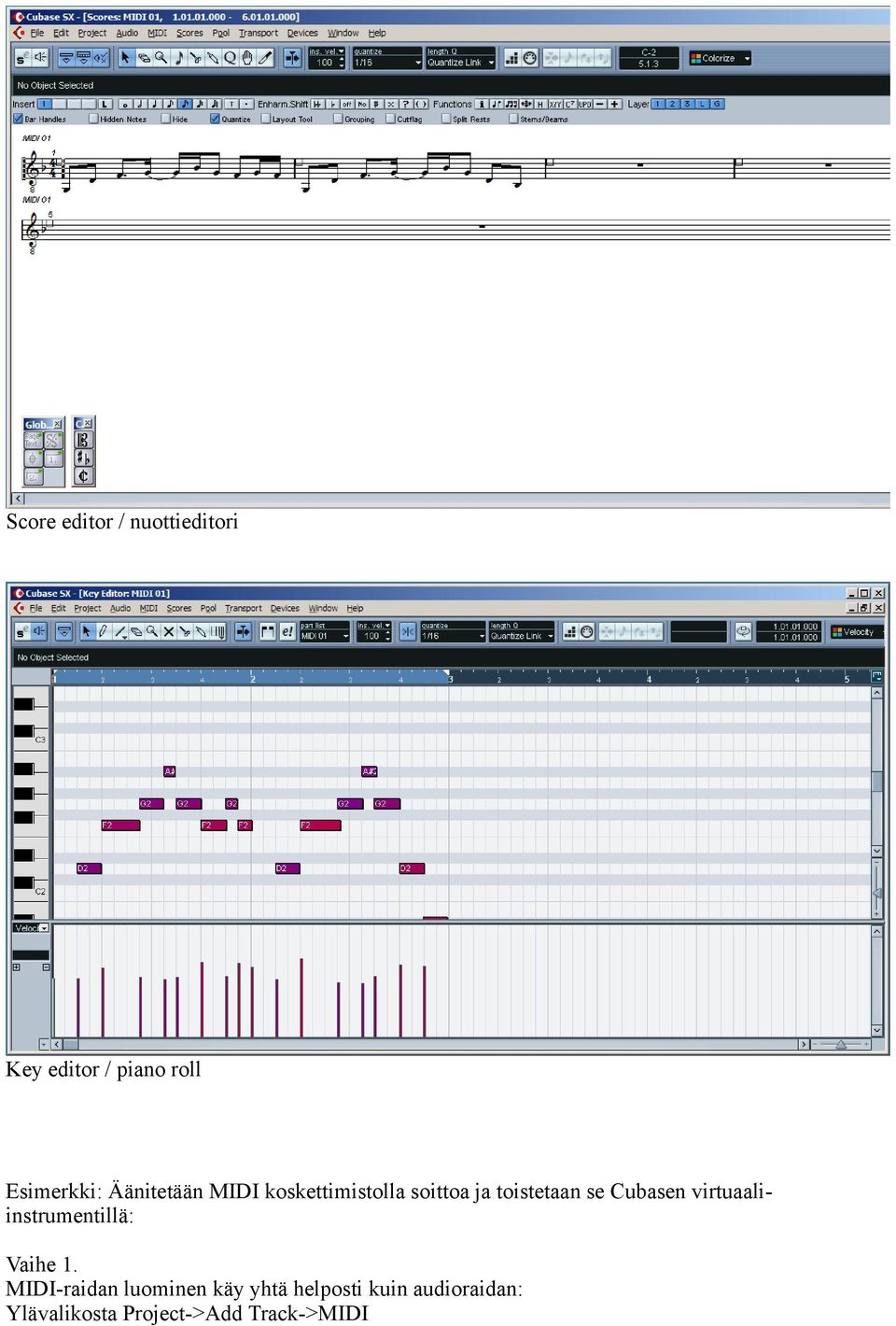 Cubasen virtuaaliinstrumentillä: Vaihe 1.