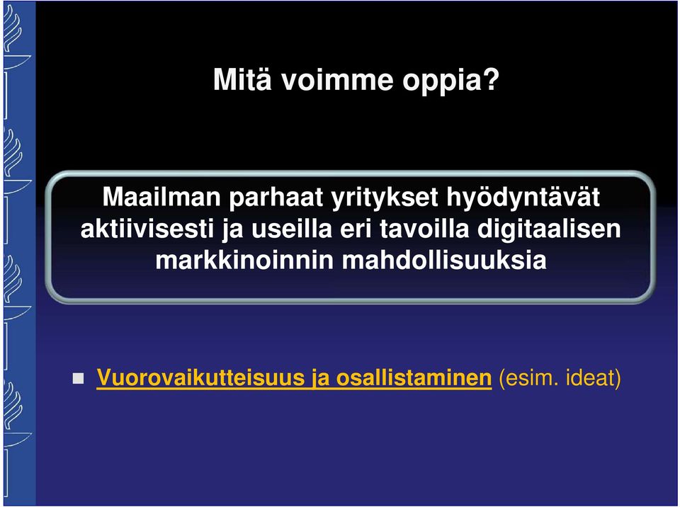 aktiivisesti ja useilla eri tavoilla