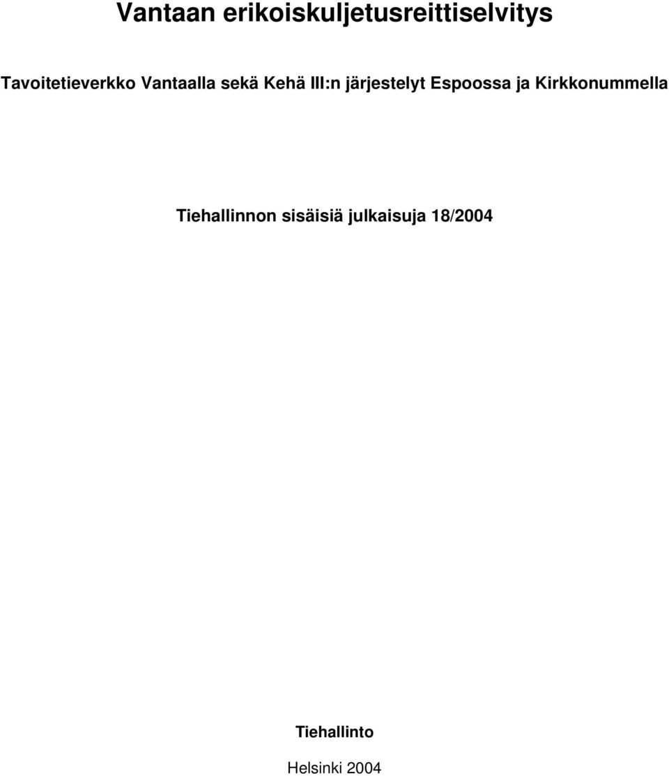 järjestelyt Espoossa ja Kirkkonummella