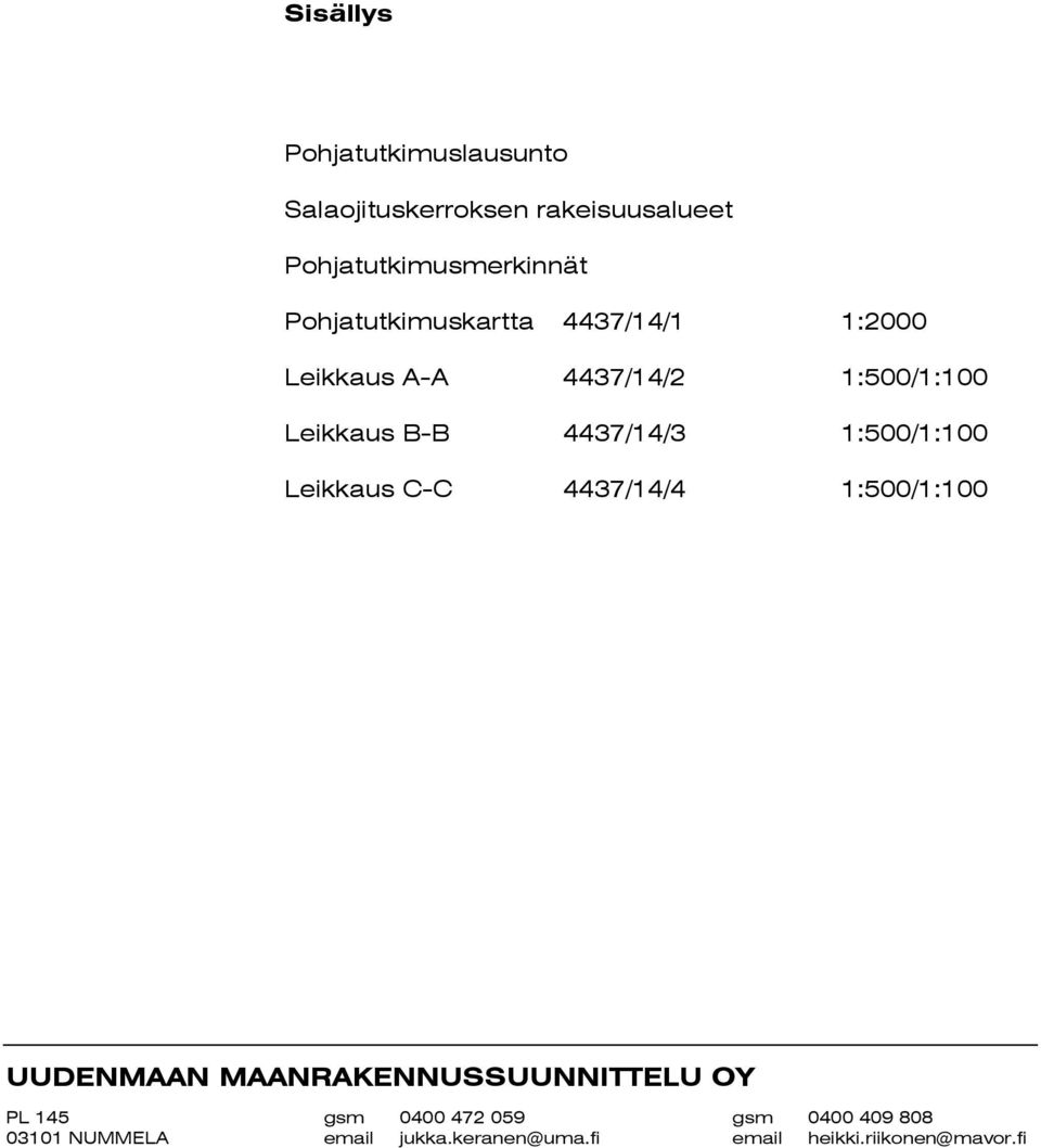 Pohjatutkimuskartta 4437/14/1 1:2000 Leikkaus A-A