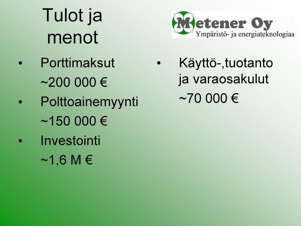 000 Investointi ~1,6 M