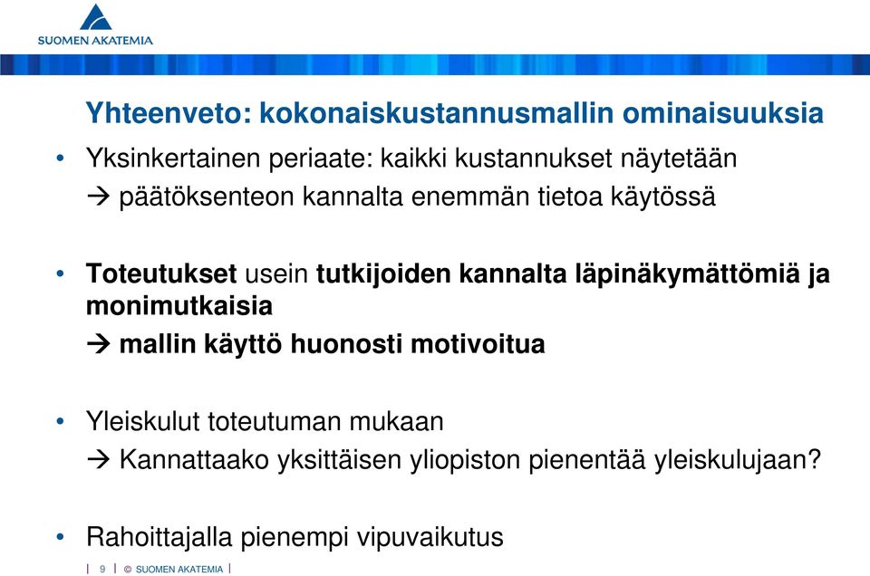 läpinäkymättömiä ja monimutkaisia mallin käyttö huonosti motivoitua Yleiskulut toteutuman mukaan