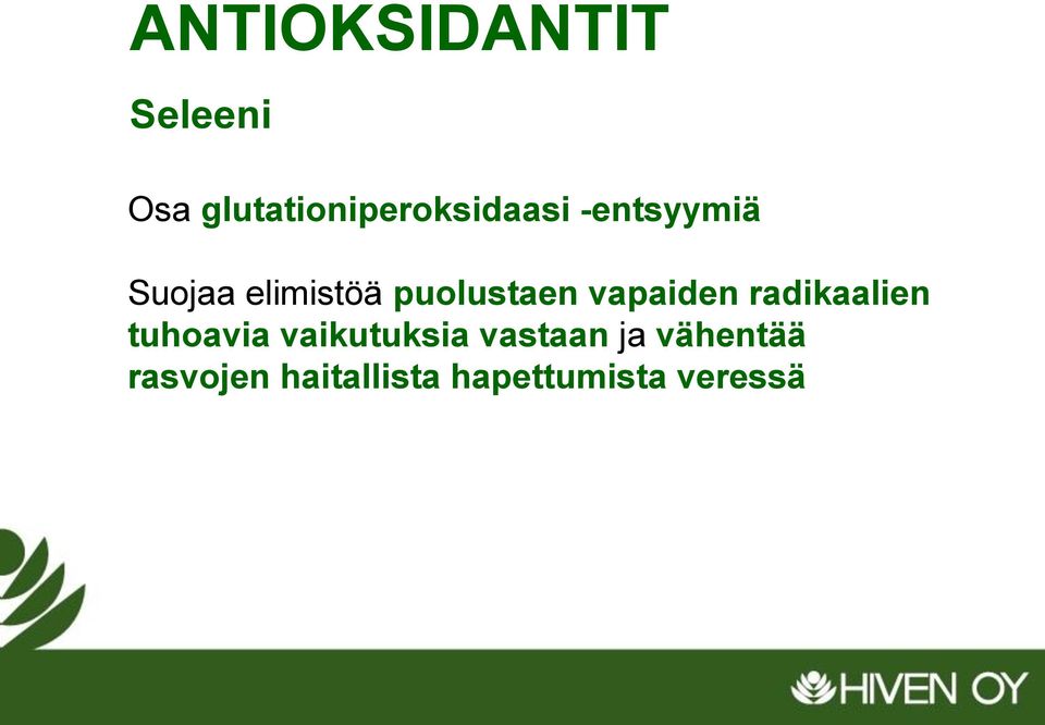 elimistöä puolustaen vapaiden radikaalien