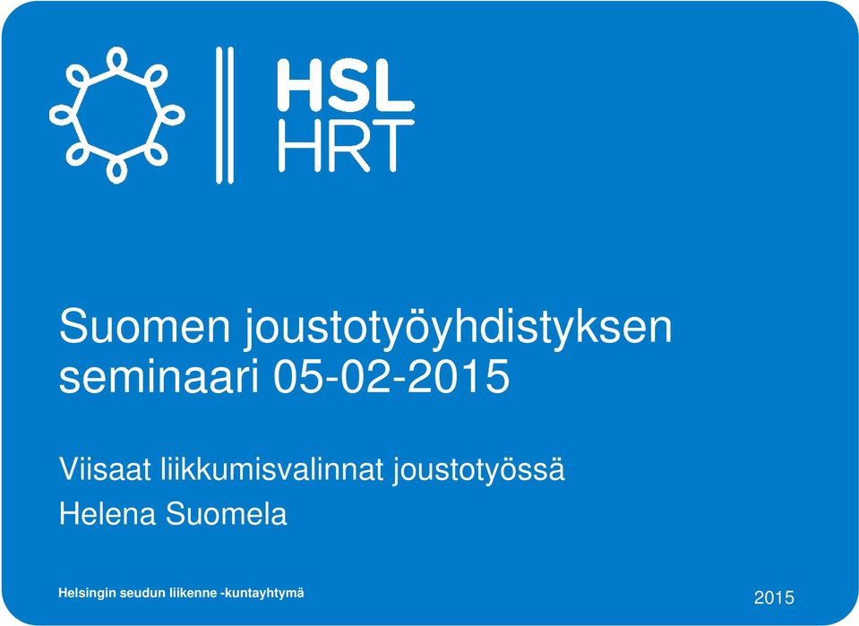 liikkumisvalinnat joustotyössä