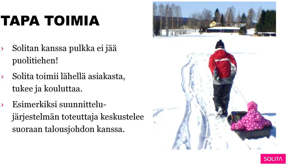 Solita toimii lähellä asiakasta, tukee ja