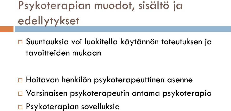 mukaan Hoitavan henkilön psykoterapeuttinen asenne