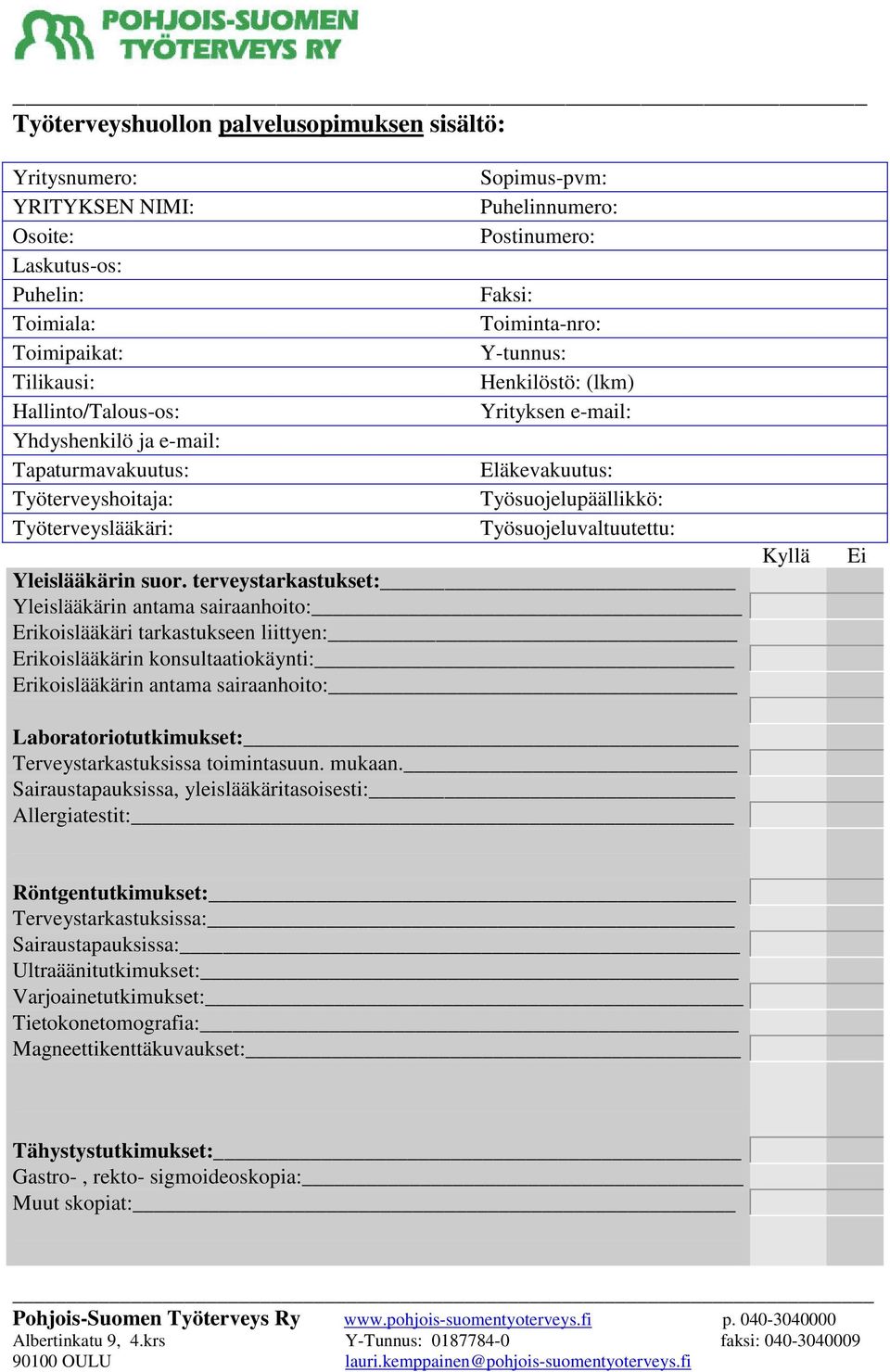 Työsuojelupäällikkö: Työsuojeluvaltuutettu: Yleislääkärin suor.