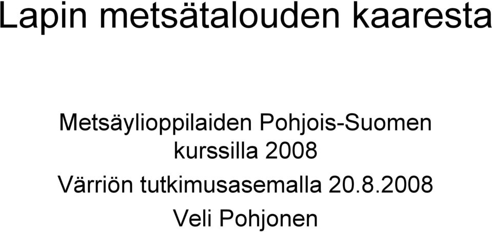 Suomen kurssilla 2008 Värriön