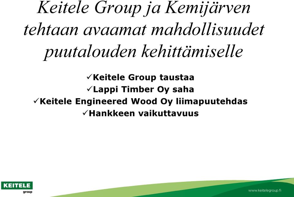 Keitele Group taustaa Lappi Timber Oy saha