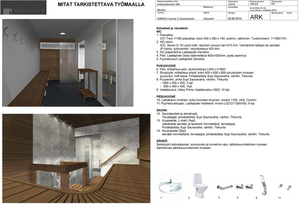 -paperiteline Laattapiste Demetra. Peili, Laattapiste Gedy käännettävä 00x1000mm, pysty asennus.. Pyyhekoukut Laattapiste Demetra 6. Peili, mittatilaus peili, alumiinikehys L00 x K1800.