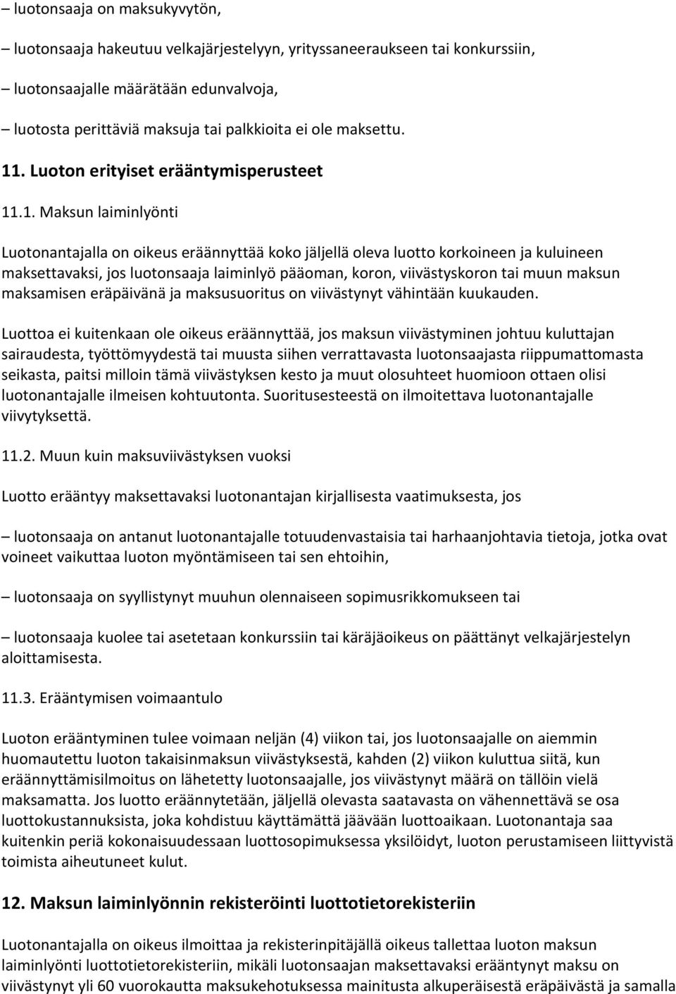 . Luoton erityiset erääntymisperusteet 11