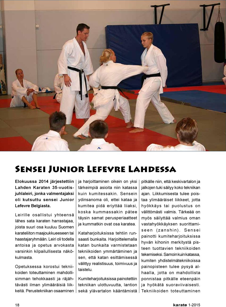 Leiri oli todella antoisa ja opetus arvokasta varsinkin kilpailullisesta näkökulmasta.