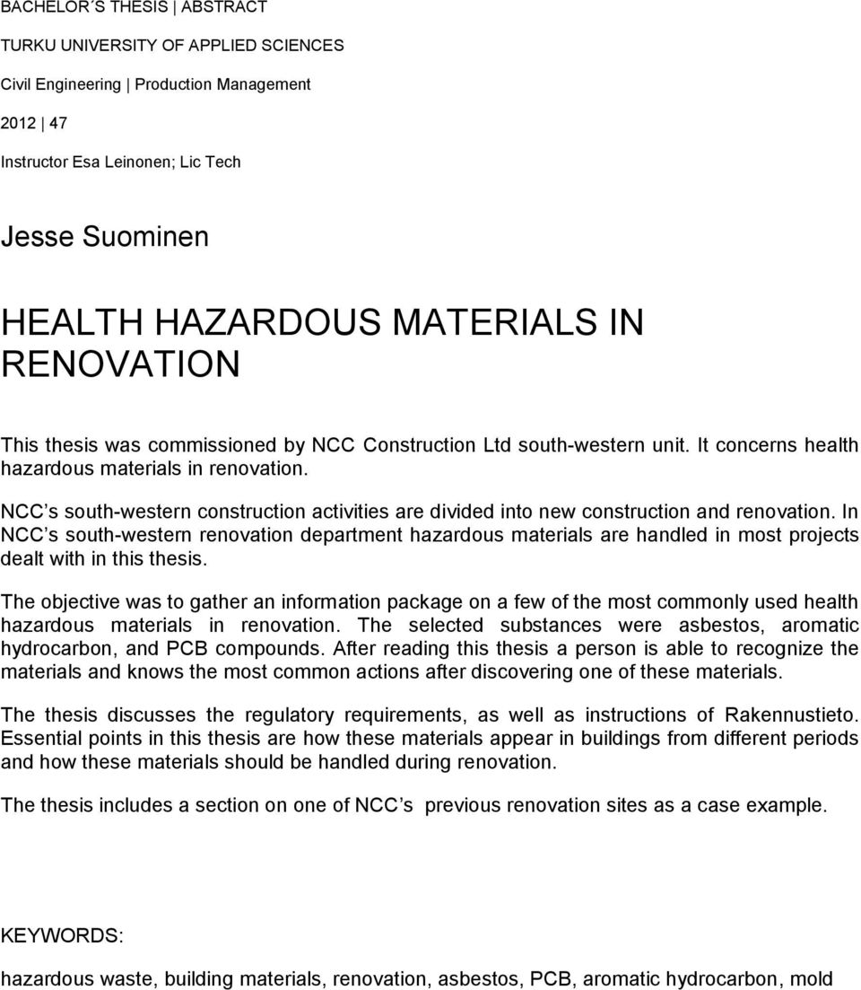 NCC s south-western construction activities are divided into new construction and renovation.